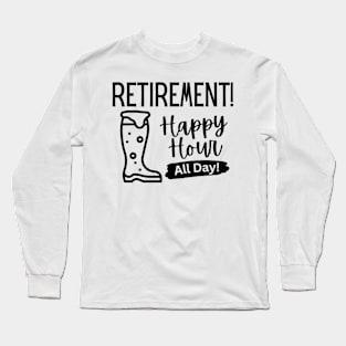 Funny retirement slogan shirt Long Sleeve T-Shirt